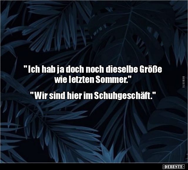 " Ich hab ja doch noch dieselbe Größe wie letzten Sommer.".. - Lustige Bilder | DEBESTE.de