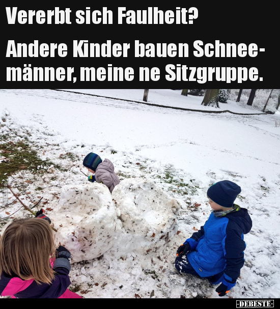 Vererbt sich Faulheit? Andere Kinder bauen.. - Lustige Bilder | DEBESTE.de