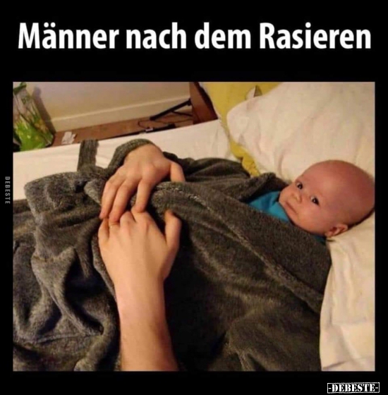 Männer nach dem Rasieren.. - Lustige Bilder | DEBESTE.de