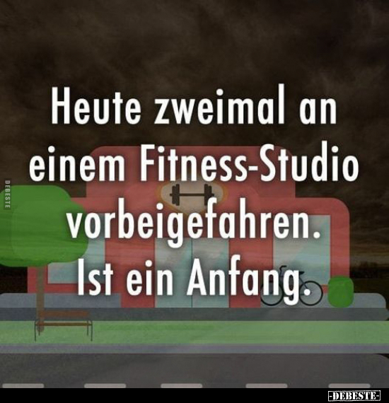 Heute zweimal an einem Fitness-Studio vorbeigefahren.. - Lustige Bilder | DEBESTE.de