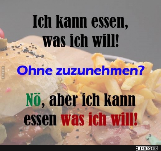 Ich kann essen, was ich will! - Lustige Bilder | DEBESTE.de