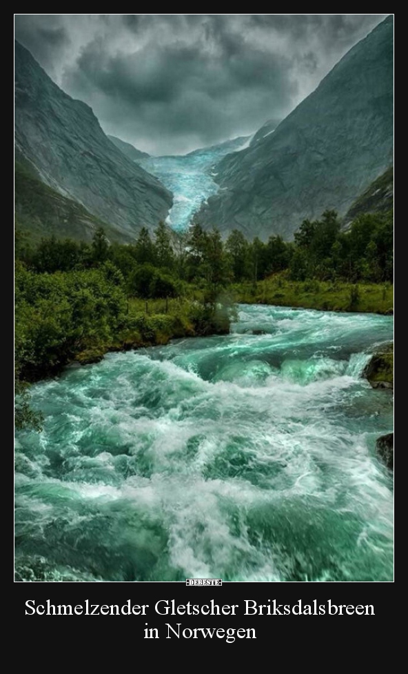 Schmelzender Gletscher Briksdalsbreen in Norwegen.. - Lustige Bilder | DEBESTE.de