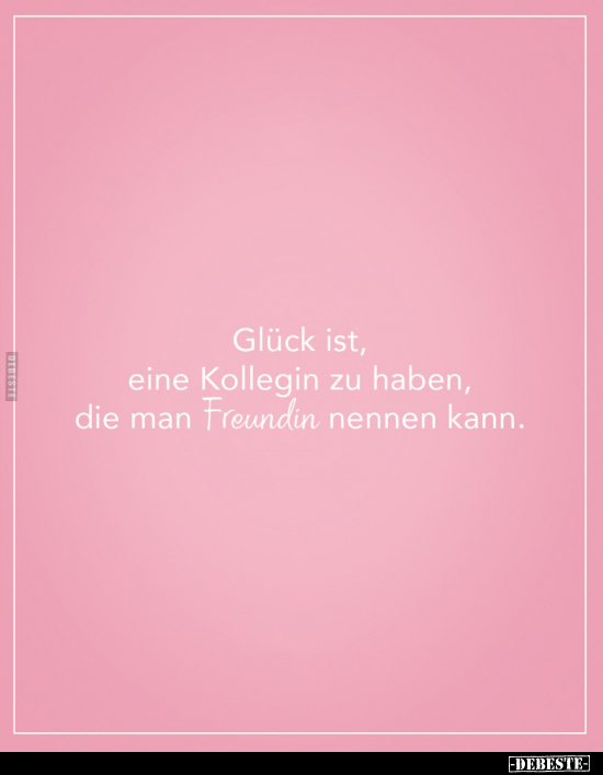 Glück ist, eine Kollegin zu haben.. - Lustige Bilder | DEBESTE.de