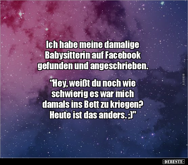 Ich habe meine damalige Babysitterin auf Facebook.. - Lustige Bilder | DEBESTE.de