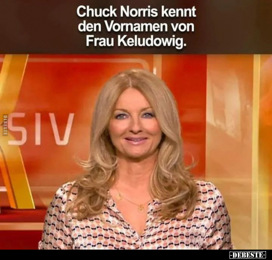 Chuck Norris kennt den Vornamen von Frau Keludowig... - Lustige Bilder | DEBESTE.de