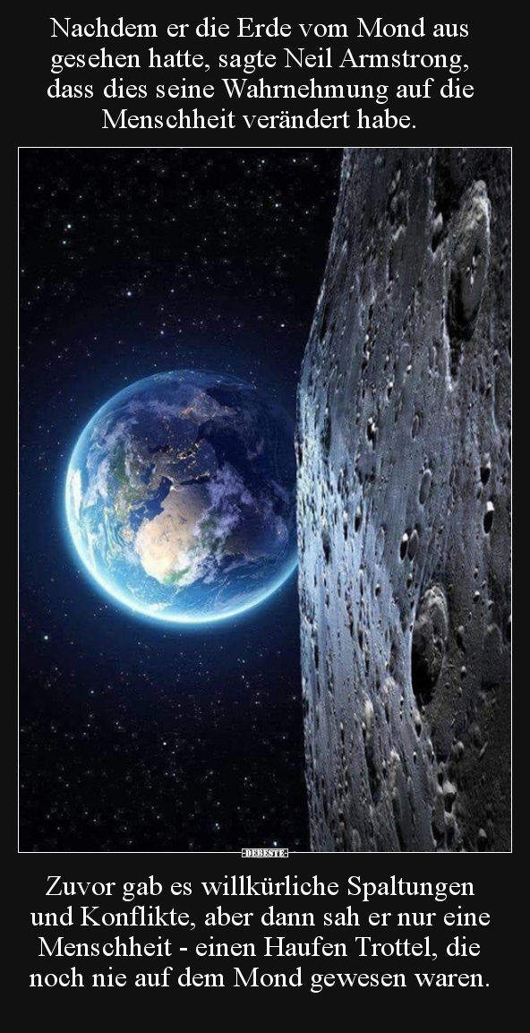 Nachdem er die Erde vom Mond aus gesehen hatte, sagte Neil.. - Lustige Bilder | DEBESTE.de