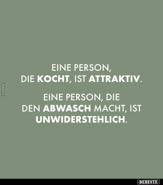 Eine Person, die kocht, ist attraktiv. Eine Person, die.. - Lustige Bilder | DEBESTE.de