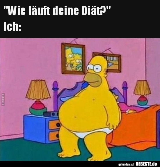 "Wie läuft deine Diät?".. - Lustige Bilder | DEBESTE.de