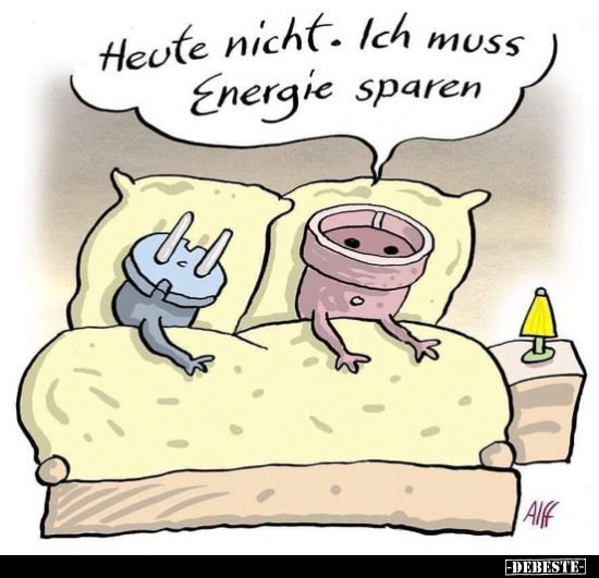 Heute nicht. Ich muss Energie sparen... - Lustige Bilder | DEBESTE.de