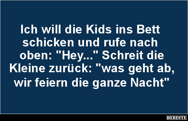 Ich will die Kids ins Bett schicken und rufe nach oben.. - Lustige Bilder | DEBESTE.de