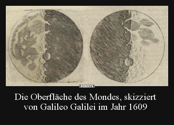 Die Oberfläche des Mondes, skizziert von Galileo Galilei.. - Lustige Bilder | DEBESTE.de
