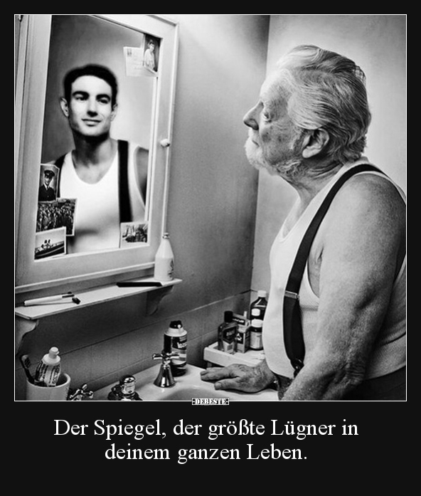 Der Spiegel, der größte Lügner in deinem ganzen Leben... - Lustige Bilder | DEBESTE.de