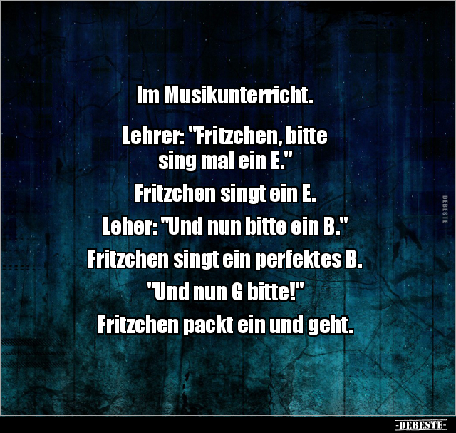 Im Musikunterricht. Lehrer: "Fritzchen, bitte sing mal.." - Lustige Bilder | DEBESTE.de