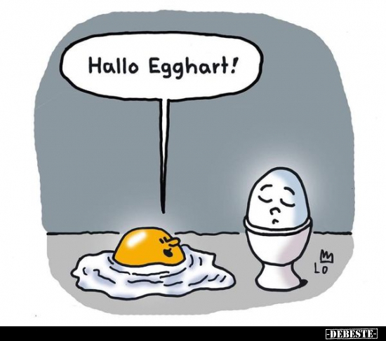 Hallo Egghart!.. - Lustige Bilder | DEBESTE.de