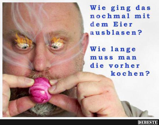 Wie ging das nochmal mit dem Eier ausblasen? - Lustige Bilder | DEBESTE.de