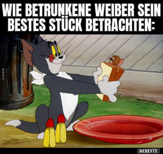 Wie betrunkene Weiber.. - Lustige Bilder | DEBESTE.de