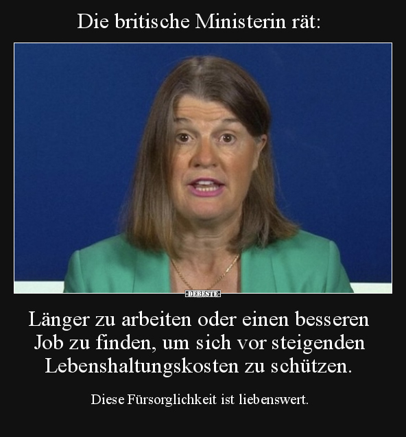Die britische Ministerin rät: Länger zu arbeiten oder einen.. - Lustige Bilder | DEBESTE.de