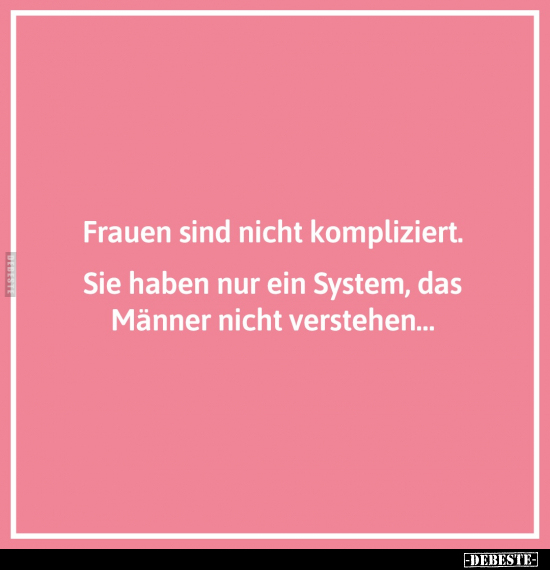 Frauen sind nicht kompliziert.. - Lustige Bilder | DEBESTE.de