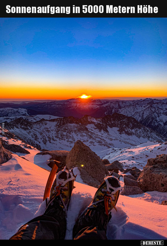 Sonnenaufgang in 5000 Metern Höhe.. - Lustige Bilder | DEBESTE.de