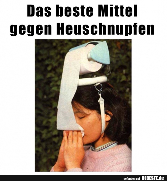 Das beste Mittel gegen Heuschnupfen. - Lustige Bilder | DEBESTE.de