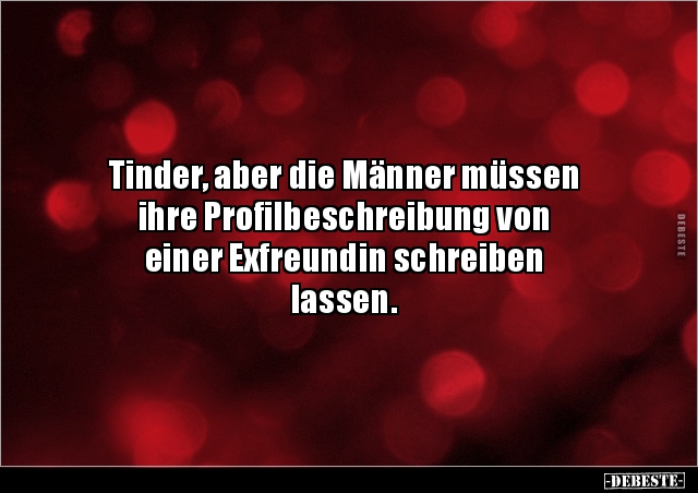 Tinder, aber die Männer müssen ihre Profilbeschreibung von.. - Lustige Bilder | DEBESTE.de