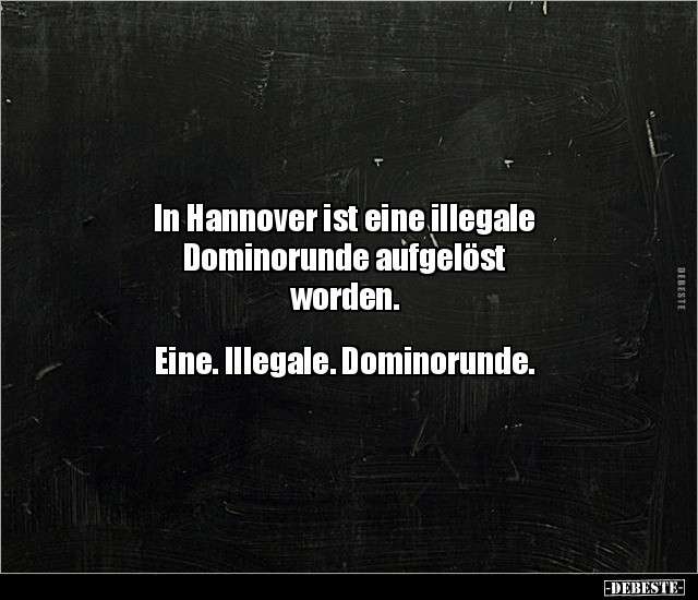 In Hannover ist eine illegale Dominorunde aufgelöst.. - Lustige Bilder | DEBESTE.de