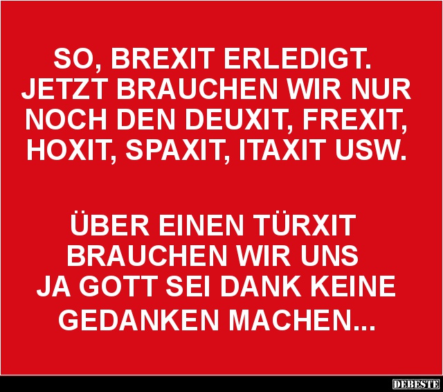 So, Brexit erledigt.. - Lustige Bilder | DEBESTE.de
