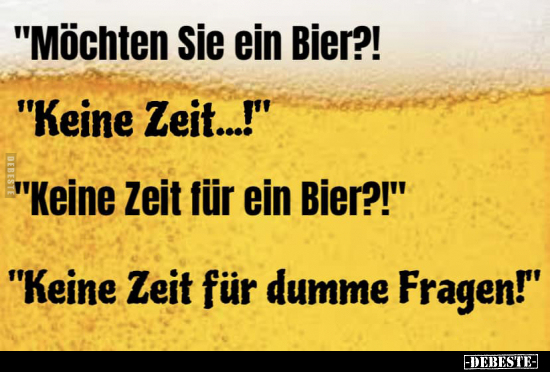 "Möchten Sie ein Bier?!".. - Lustige Bilder | DEBESTE.de