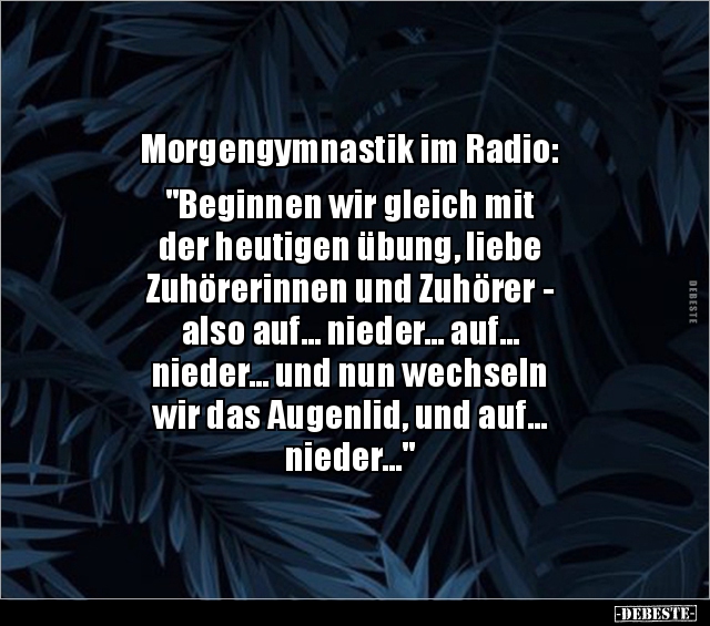 Morgengymnastik im Radio: "Beginnen wir gleich mit der.." - Lustige Bilder | DEBESTE.de