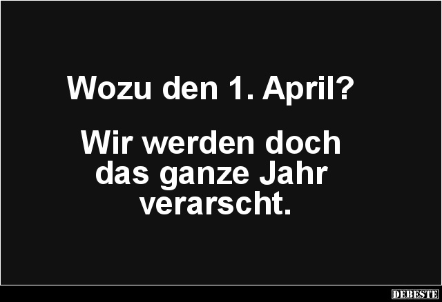 Wozu den 1. April? - Lustige Bilder | DEBESTE.de