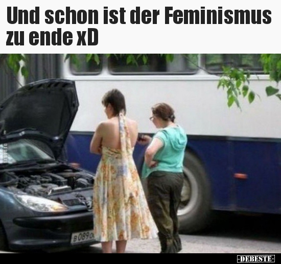 Und schon ist der Feminismus zu ende xD.. - Lustige Bilder | DEBESTE.de