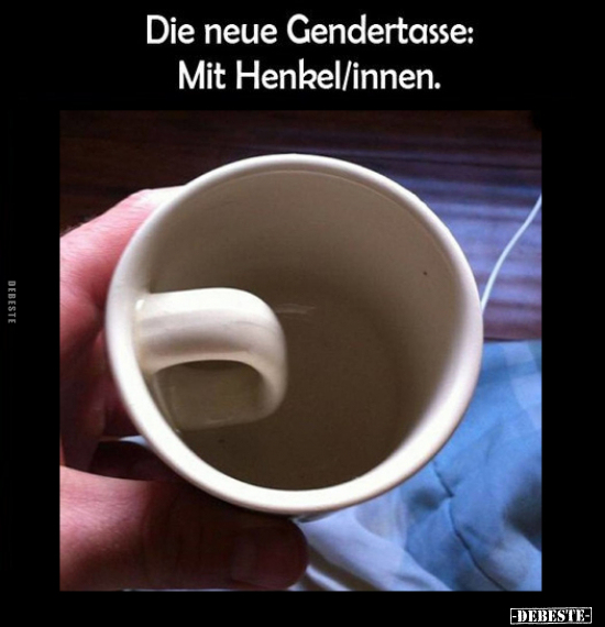 Die neue Gendertasse: Mit Henkel/innen... - Lustige Bilder | DEBESTE.de
