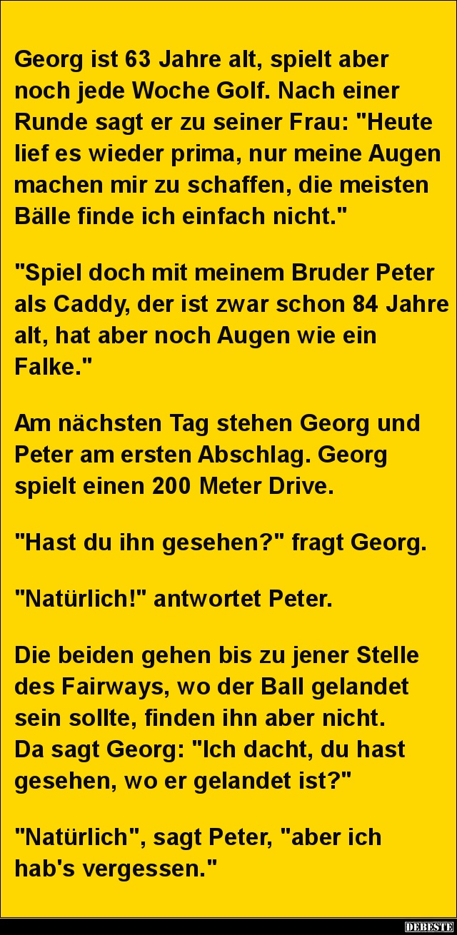Georg ist 63 Jahre alt, spielt aber noch jede Woche Golf.. - Lustige Bilder | DEBESTE.de