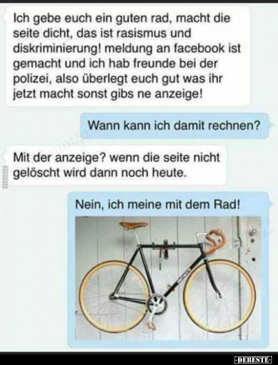 Ich gebe euch ein guten Rad, macht die Seite dicht.. - Lustige Bilder | DEBESTE.de