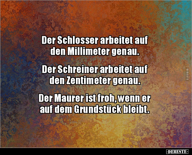Der Schlosser arbeitet auf den Millimeter genau... - Lustige Bilder | DEBESTE.de