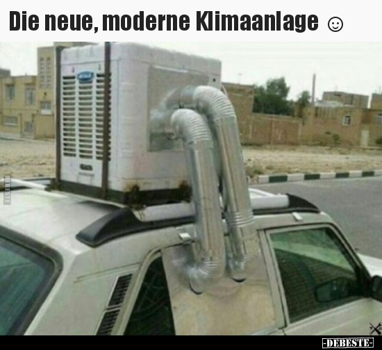 Die neue, moderne Klimaanlage ☺.. - Lustige Bilder | DEBESTE.de