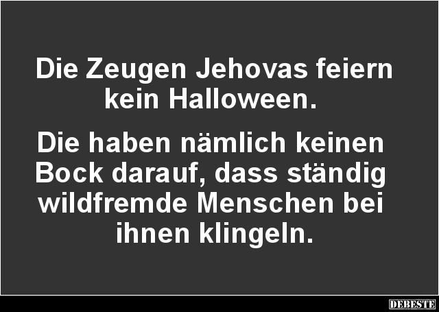 Die Zeugen Jehovas feiern kein Halloween.. - Lustige Bilder | DEBESTE.de