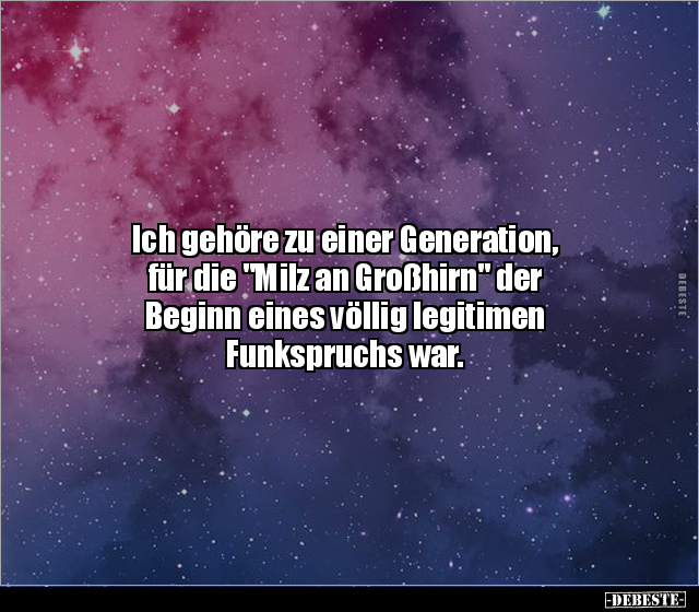 Ich gehöre zu einer Generation, für die "Milz an Großhirn".. - Lustige Bilder | DEBESTE.de
