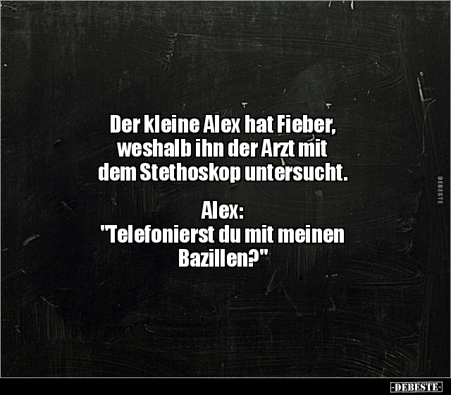 Der kleine Alex hat Fieber, weshalb ihn der Arzt mit dem.. - Lustige Bilder | DEBESTE.de