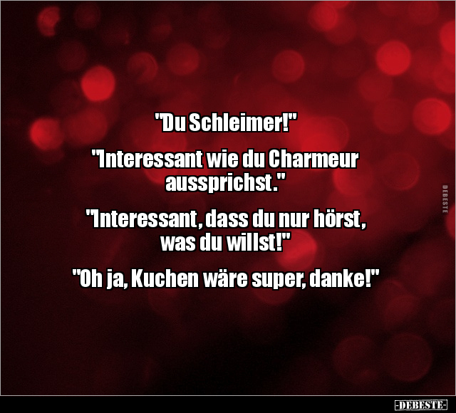 "Du Schleimer!".. - Lustige Bilder | DEBESTE.de