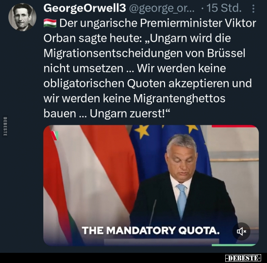 Der ungarische Premierminister Viktor Orban sagte heute.. - Lustige Bilder | DEBESTE.de