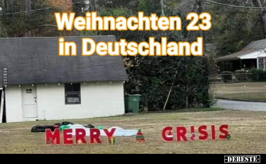 Weihnachten 23 in Deutschland.. - Lustige Bilder | DEBESTE.de