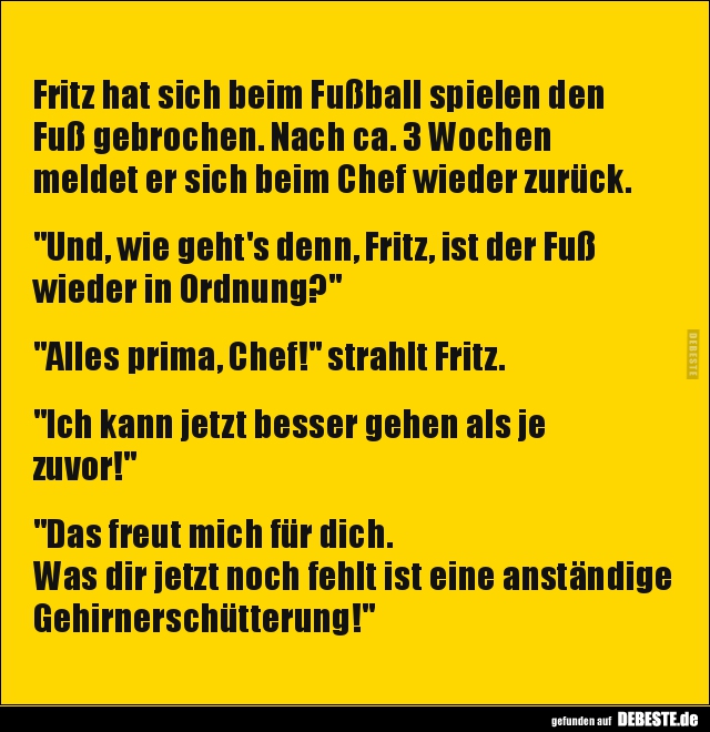 Fritz hat sich beim Fußball spielen den Fuß gebrochen.. - Lustige Bilder | DEBESTE.de