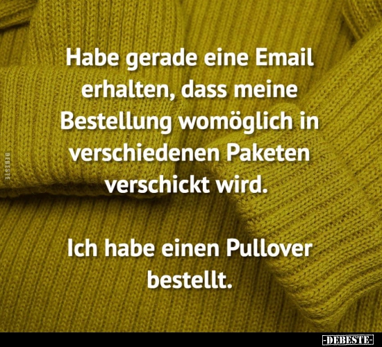 Habe gerade eine Email erhalten, dass meine Bestellung womöglich.. - Lustige Bilder | DEBESTE.de