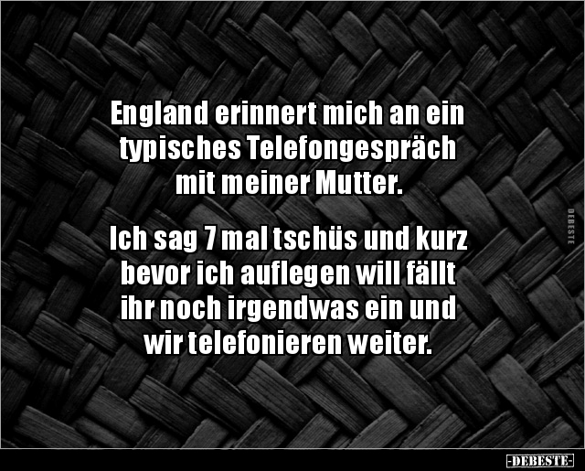 England erinnert mich an ein typisches Telefongespräch.. - Lustige Bilder | DEBESTE.de