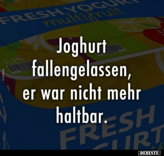 Joghurt fallengelassen, er war nicht mehr haltbar... - Lustige Bilder | DEBESTE.de
