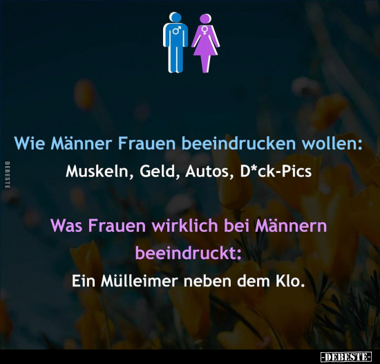 Wie Männer Frauen beeindrucken wollen: Muskeln, Geld.. - Lustige Bilder | DEBESTE.de