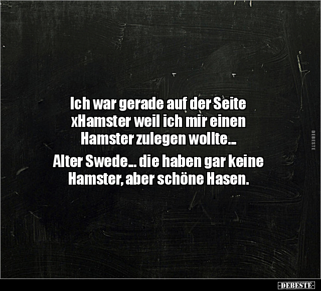 Ich war gerade auf der Seite xHamster weil ich mir einen.. - Lustige Bilder | DEBESTE.de