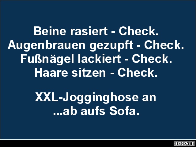 Beine rasiert - Check.. Augenbrauen gezupft - Check.. - Lustige Bilder | DEBESTE.de