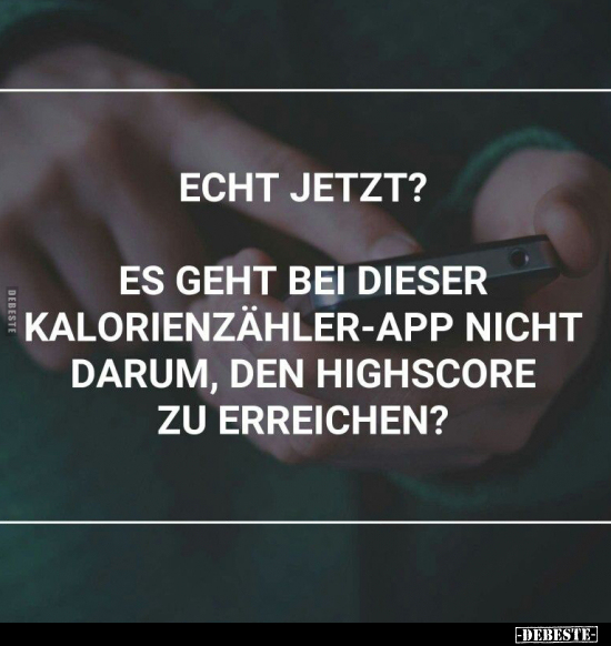 Echt jetzt? Es geht bei dieser Kalorienzähler App.. - Lustige Bilder | DEBESTE.de